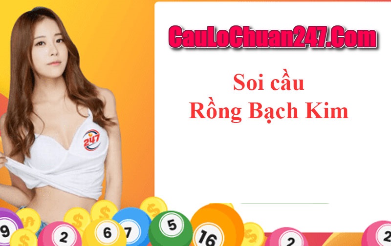 Soi Cầu 247 Rồng Bạch Kim 21-10-2024