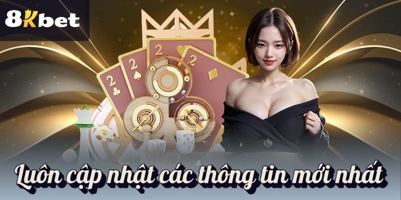 Luôn cập nhật các thông tin mới nhất