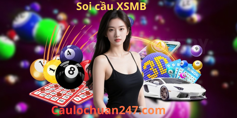 Soi cầu 247 chính xác ngày 25-5-2026