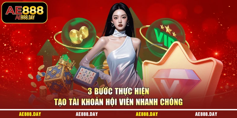 3 bước thực hiện tạo tài khoản hội viên nhanh chóng